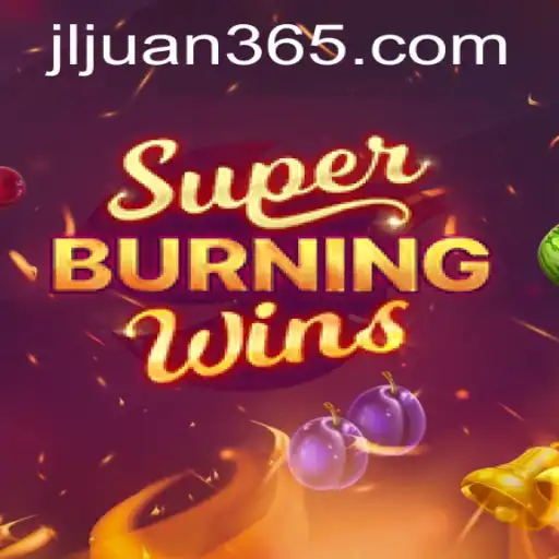 Exploring SuperBurningWins with Juan365
