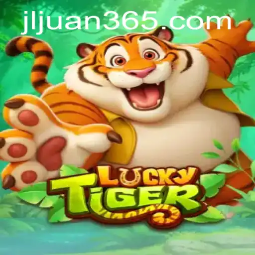 Unleashing the Thrills of LuckyTiger in the World of Juan365